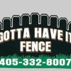 Gotta Have It Fence