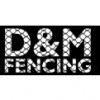 D&M Fencing